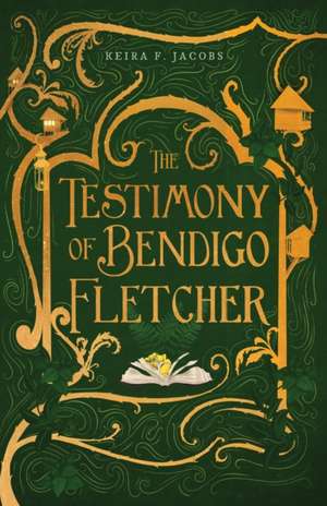 The Testimony of Bendigo Fletcher de Keira F. Jacobs