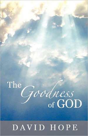 The Goodness of God de David Hope