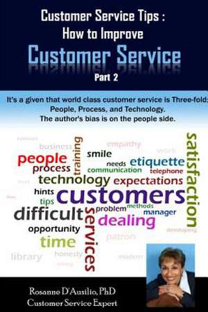 Customer Service Tips de Rosanne D'Ausilio Phd