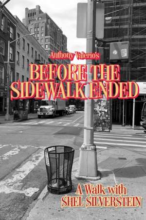 Before the Sidewalk Ended de Anthony Valerio