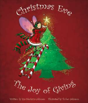 Christmas Eve: The Joy of Giving de Lisa Sferlazza Johnson