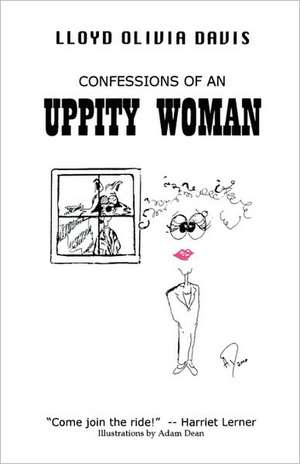 Confessions of an Uppity Woman de Lloyd Olivia Davis