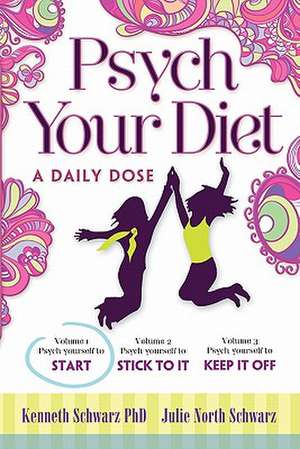Psych Your Diet de Kenneth Schwarz Phd