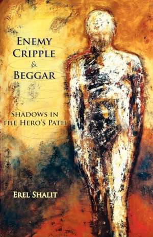 Enemy, Cripple, Beggar de Erel Shalit