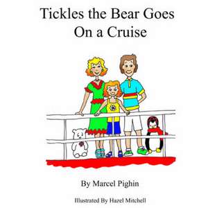 Tickles the Bear Goes on a Cruise de Marcel Pighin