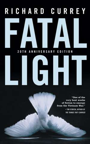 Fatal Light: 20th Anniversary Edition de Richard Currey