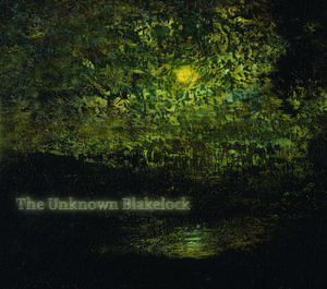 The Unknown Blakelock de Karen O. Janovy