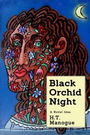 Black Orchid Night de H. T. Manogue