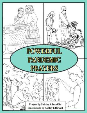 Powerful Pandemic Prayers de Shirley A. Franklin