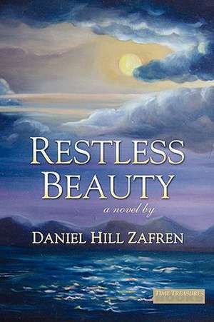 Restless Beauty de Daniel Hill Zafren