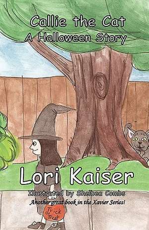 Callie the Cat a Halloween Story de Lori Kaiser