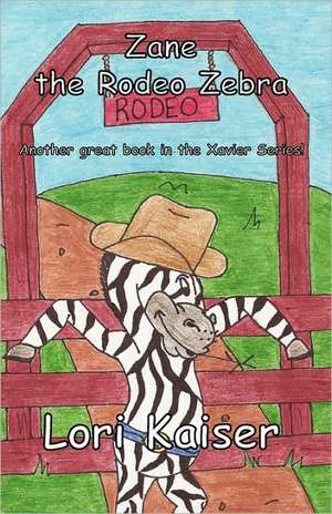 Zane the Rodeo Zebra de Lori Kaiser