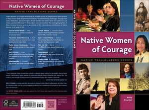 Native Women of Courage de Kelly Fournel