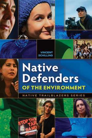 Native Defenders of the Environment de Vincent Schilling