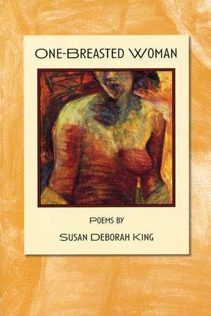 One-Breasted Woman de Susan Deborah King