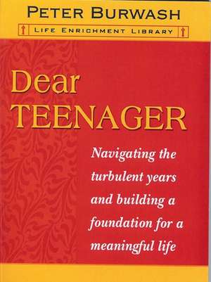 Dear Teenager de Peter Burwash