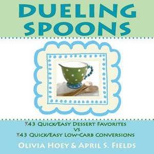 Dueling Spoons de April S. Fields