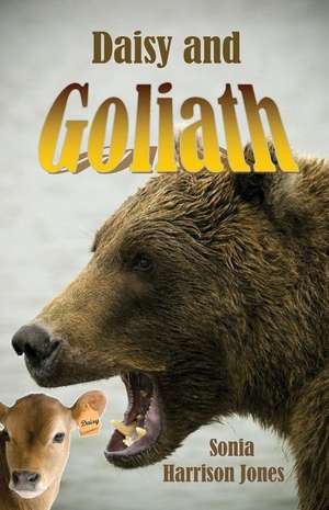 Daisy and Goliath de Sonia Jones