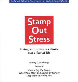 Stamp Out Stress de Monty C. Ritchings