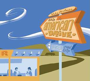 This American Drive: An Illustrated Road Trip de Mike Holmes