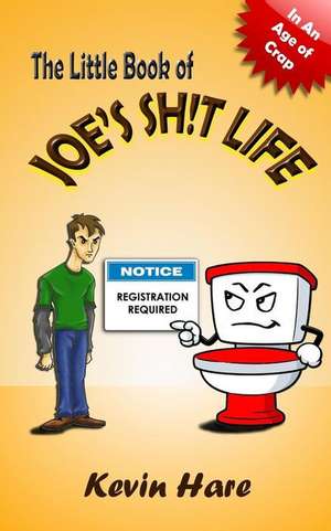 The Little Book of Joe's Sh!t Life de Kevin Hare