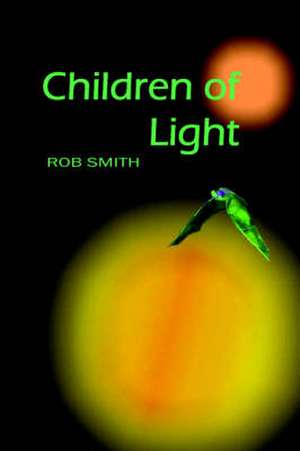 Children of Light de Robert B. Smith