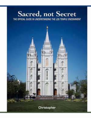 Sacred, Not Secret de Christopher