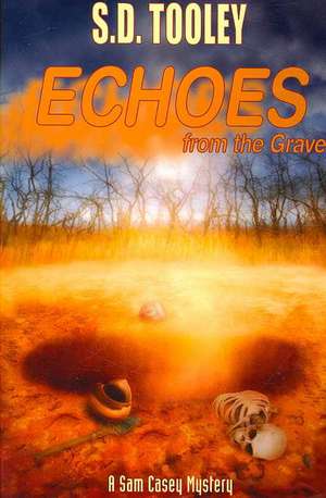 Echoes from the Grave de S. D. Tooley