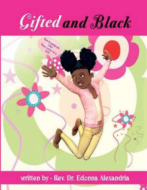 Gifted and Black de Dr Edonna Alexandria