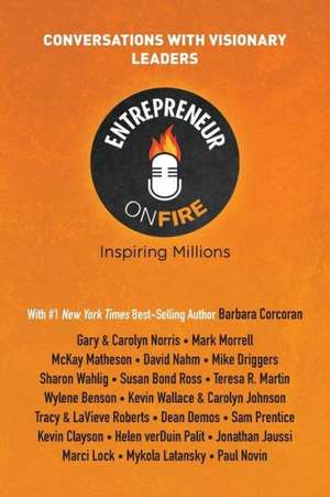 Entrepreneur on Fire - Conversations with Visionary Leaders de John Lee Dumas