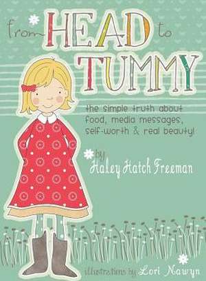 From Head to Tummy de Haley Freeman