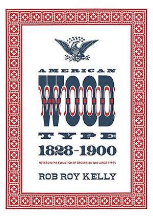 American Wood Type de Rob Roy Kelly