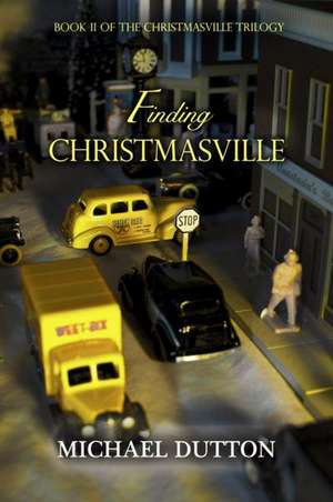 Finding Christmasville de Michael Matthew Dutton