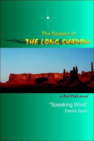 The Season of the Long Shadow de Patrick Quirk