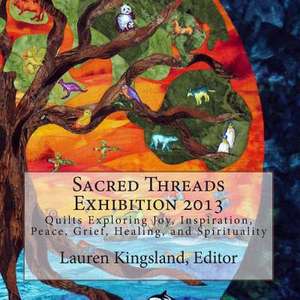 Sacred Threads Exhibition 2013 de Lauren Kingsland