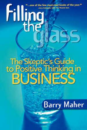 Filling the Glass de Barry Maher