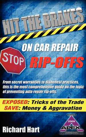 Hit the Brakes on Car Repair Rip-Offs de Richard Hart