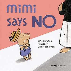 Mimi Says No de Yih-Fen Chou