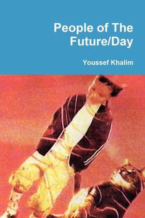 People of The Future/Day de Youssef Khalim