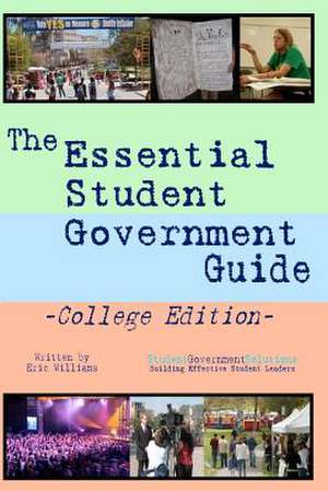 The Essential Student Government Guide de Eric Williams