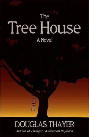 The Tree House de Douglas Thayer