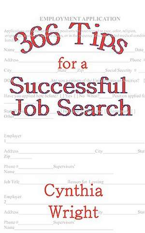 366 Tips for a Successful Job Search de Cynthia Wright