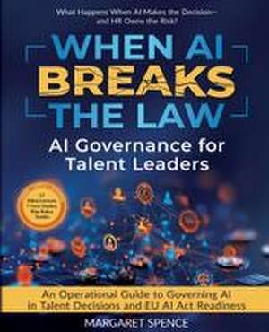 When AI Breaks The Law de Margaret Spence