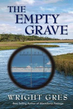 The Empty Grave de Wright Gres