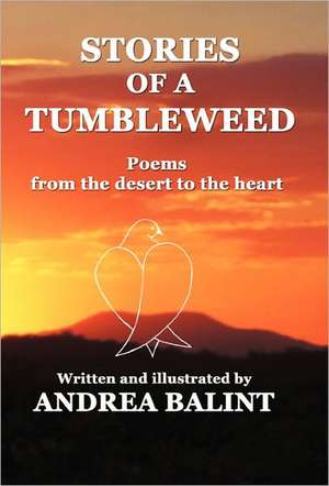 Stories of a Tumbleweed de Andrea Balint