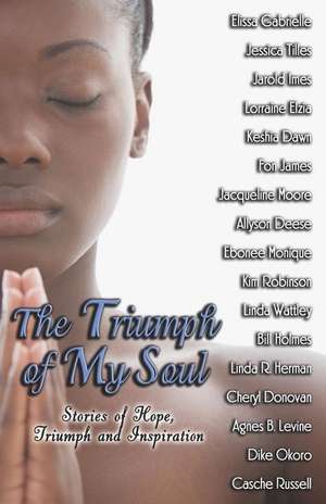 The Triumph of My Soul de Elissa Gabrielle