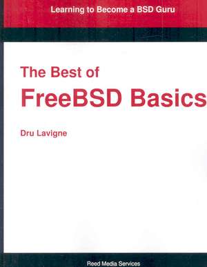 The Best of Freebsd Basics de Dru Lavigne