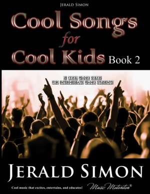 Cool Songs for Cool Kids (book 2) de Jerald Simon