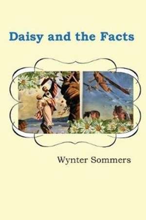 Daisy and the Facts de Wynter Sommers