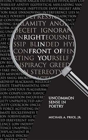 Right in Front of You: Uncommon Sense in Poetry de Michael A. Jr. Price